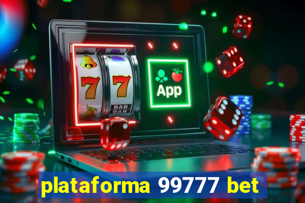 plataforma 99777 bet